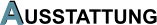 AUSSTATTUNG A