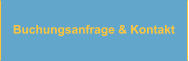 Buchungsanfrage & Kontakt